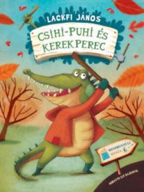 Csihi-puhi és kerek perec - Dombontúli mesék 6. - Ajándék plüssel