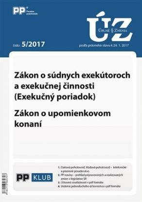 ÚPP 5 2017 Zákon o súdnych exekútoroch a exekučnej činnosti Exekučný poriadok