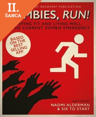 Lacná kniha Zombies, Run! A Guide to Keeping Fit in Body and Mind During the Current Zombie Emergency