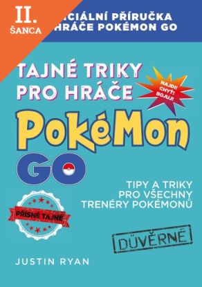 Lacná kniha Tajné triky pro hráče Pokémon GO