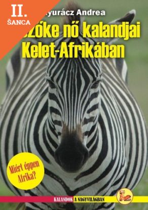 Lacná kniha A szőke nő kalandjai Kelet-Afrikában - Miért éppen Afrika? 2