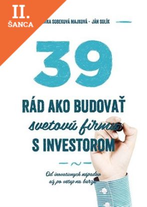 Lacná kniha 39 rád, ako budovať svetovú firmu s investorom