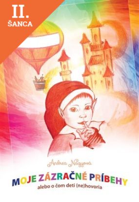 Lacná kniha Moje zázračné príbehy alebo o čom deti (ne)hovoria