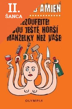 Lacná kniha Nezoufejte! Jsou ještě horší manželky než vaše