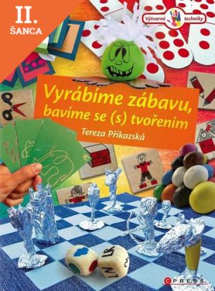 Lacná kniha Vyrábíme zábavu, bavíme se (s) tvořením
