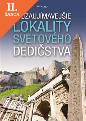 Lacná kniha Najzaujímavejšie lokality svetového dedičstva