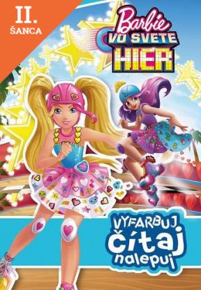 Lacná kniha Barbie vo svete hier - Vyfarbuj, čítaj, nalepuj