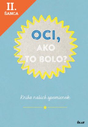 Lacná kniha Oci, ako to bolo?