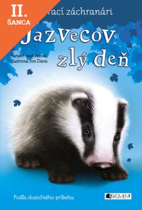 Lacná kniha Zvierací záchranári: Jazvecov zlý deň