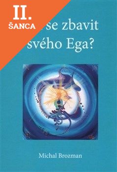 Lacná kniha Jak se zbavit svého Ega