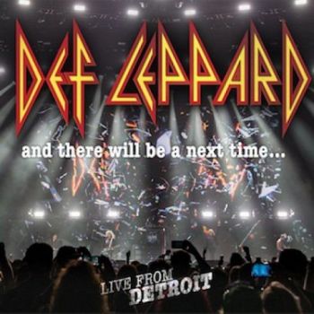 Def Leppard - And There Will Be A Next Time ... (Live In Detroit)  2CD+DVD
