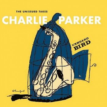 Parker Charlie - Unheard Bird: The Unissued  2CD