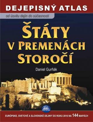 Dejepisný atlas - Štáty v premenách storočí