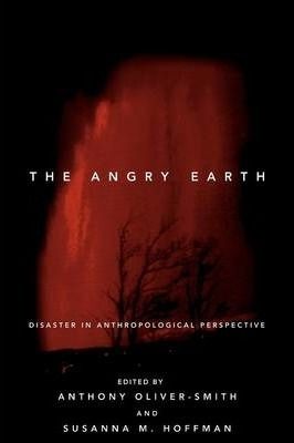 The Angry Earth Disaster in Anthropological Perspective