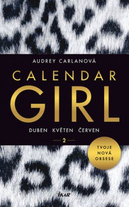 Calendar Girl 2 - Duben, květen, červen