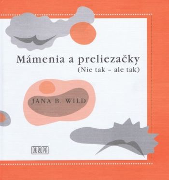 Mámenia a preliezačky Nie tak – ale tak