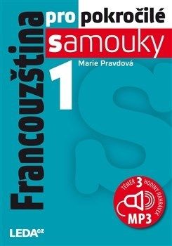 Francouzština pro pokročilé samouky 1.díl