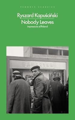 Nobody Leaves - Impressions of Poland
