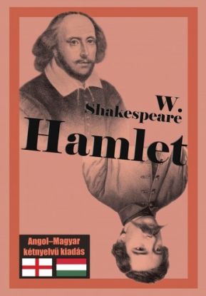 Hamlet - Angol-magyar kétnyelvű kiadás