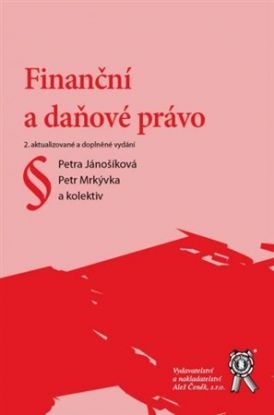 Finanční a daňové právo 2. aktualizované a doplněné vydání