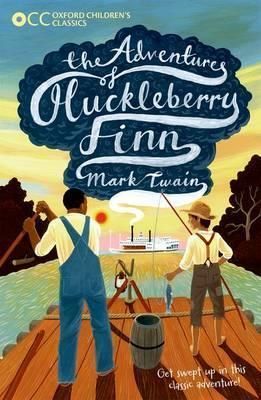 Oxford Children's Classics - the Adventures of Huckleberry Finn