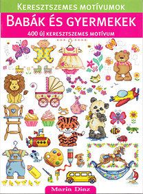 Keresztszemes motívumok - Babák és gyermekek - 400 új keresztszemes motívum