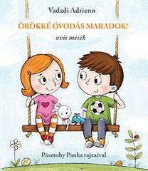 Örökké óvodás maradok!  - Ovis mesék