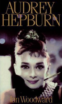 Audrey Hepburn Fair Lady of the Screen