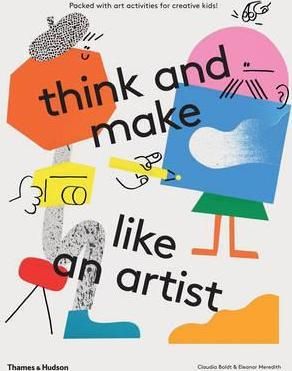 Think and Make Like an Artist