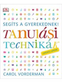 Segíts a gyerekednek! - Tanálási technikák lépésről lépésre