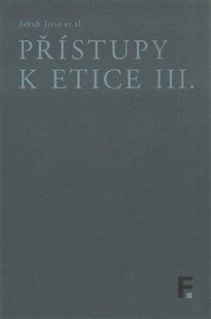 Přístupy k etice III.