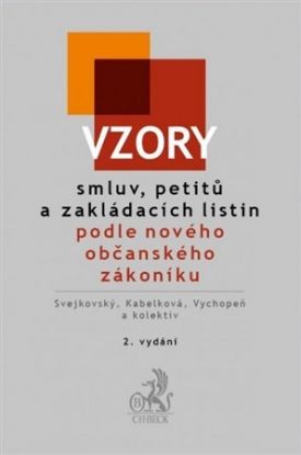 Vzory smluv, petitů a zakládacích listin podle nového občanského zákoníku 2. vydání