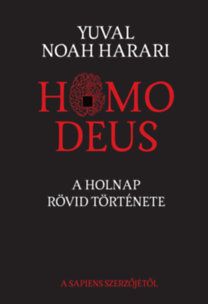 Homo Deus - A holnap rövid története