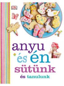 Anyu és én sütünk és tanulunk