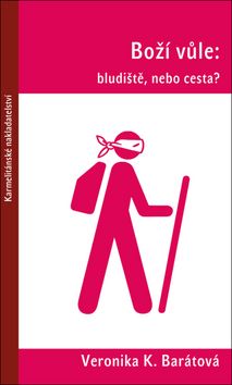 Boží vůle - bludiště, nebo cesta?