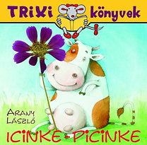 Icinke-picinke - TRIXI könyvek