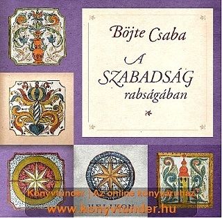 A szabadság rabságában