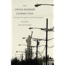 The Cross-Border Connection - Immigrants, Emigrants, and Their Homelands