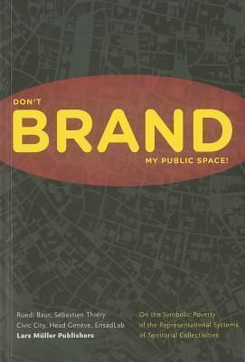 Please Don't Brand My Public Space
