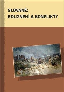 Slované - souznění a konflikty
