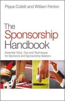 The Sponsorship Handbook Essential Tools, Tips and Techniques for Sponsors and Sponsorship Seekers