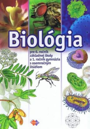 Biológia pre 6. ročník základnej školy a 1.ročník gymnázia s osemročným štúdiom