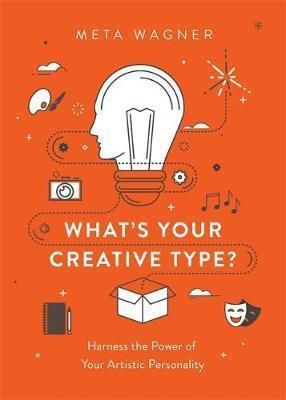 What's Your Creative Type? Harness the Power of Your Artistic Personality