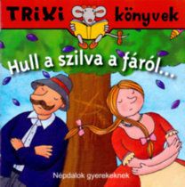 Hull a szilva a fáról... - Népdalok gyerekeknek