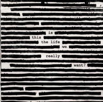 Waters Roger - Is This The Life We Really Want? 2LP