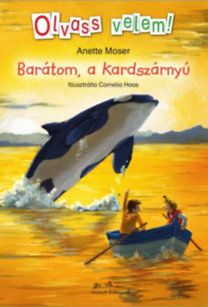 Barátom, a kardszárnyú - Olvass velem!