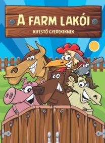 A farm lakói - kifestő gyerekeknek