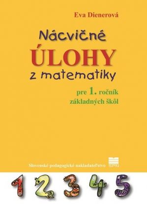 Nácvičné úlohy z matematiky pre 1. ročník základných škôl