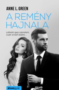 A remény hajnala - Létezik igaz szerelem, csak rá kell lelni