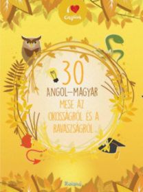 30 angol-magyar mese az okosságról és a ravaszságról